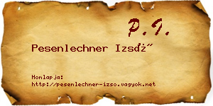 Pesenlechner Izsó névjegykártya